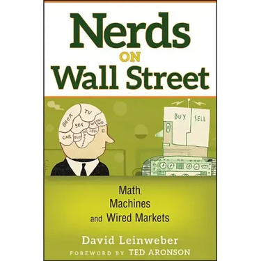 Nerds on Wall Street: Math, Machines and Wired Markets