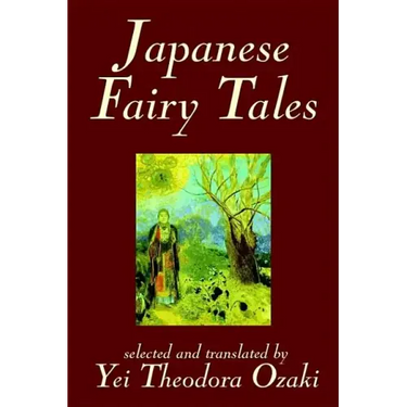 Japanese Fairy Tales by Yei Theodora Ozaki, Classics