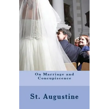 On Marriage and Concupiscence