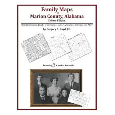 Family Maps of Marion County, Alabama, Deluxe Edition