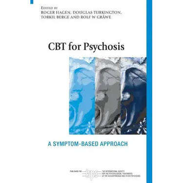 CBT for Psychosis: A Symptom-based Approach