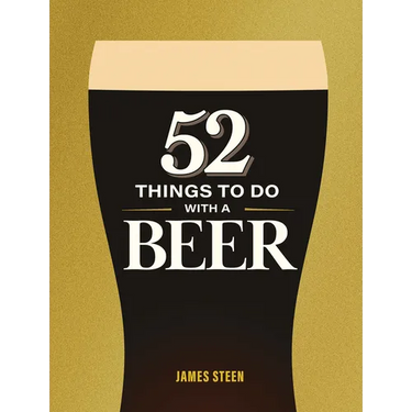 52 Things to Do with a Beer