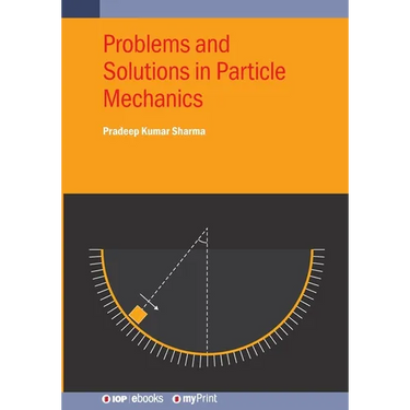 Problems and Solutions in Particle Mechanics