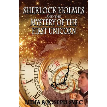 Sherlock Holmes and The Mystery of The First Unicorn