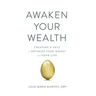 Awaken Your Wealth: Creating a PACT to OPTIMIZE YOUR MONEY and YOUR LIFE