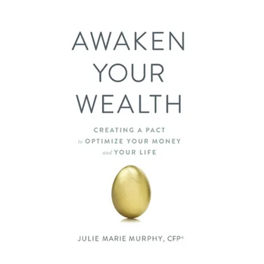 Awaken Your Wealth: Creating a PACT to OPTIMIZE YOUR MONEY and YOUR LIFE