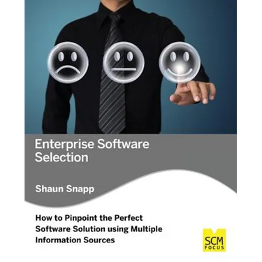 Enterprise Software Selection: How to Pinpoint the Perfect Software Solution Using Multiple Information Sources