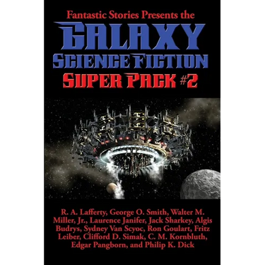 Fantastic Stories Presents the Galaxy Science Fiction Super Pack #2
