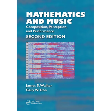 Mathematics and Music: Composition, Perception, and Performance
