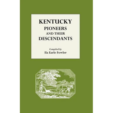 Kentucky Pioneers and Their Descendants