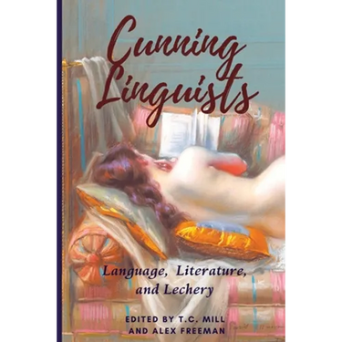 Cunning Linguists: Language, Literature, and Lechery