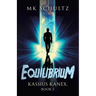 Equilibrium: Kassius Kanex, Book 3
