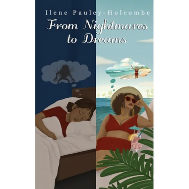 From Nightmares to Dreams