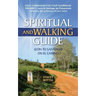 Spiritual and Walking Guide: Leon to Santiago on El Camino