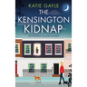 The Kensington Kidnap: An absolutely gripping cozy murder mystery