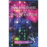 Real Time Travel Stories From A Psychic Engineer