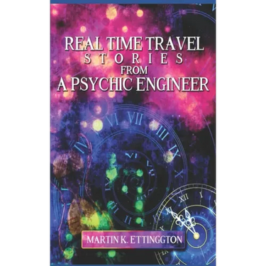 Real Time Travel Stories From A Psychic Engineer