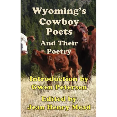 Wyoming's Cowboy Poets: And Their Poetry