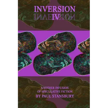 Inversion IV: Another Infusion of Speculative Fiction