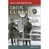 Daily Life behind the Iron Curtain