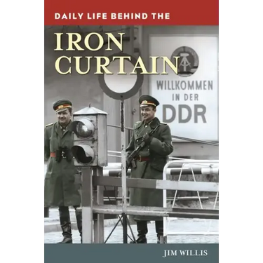 Daily Life behind the Iron Curtain