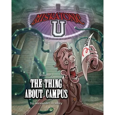 Miskatonic U: The Thing About Campus
