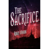 The Sacrifice: The Watcher Series: Book Three