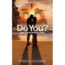 I Do, Do You?: Advise from God for Marital Success