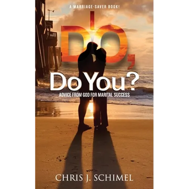 I Do, Do You?: Advise from God for Marital Success