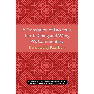 A Translation of Lao-Tzu's Tao Te Ching and Wang Pi's Commentary: Volume 30