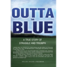 Outta the Blue: A True Story of Struggle and Triumph
