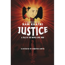 Justice: A Tale of the Nepali Civil War (The Complete Graphic Novel - Library Edition)