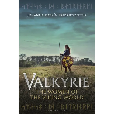 Valkyrie: The Women of the Viking World