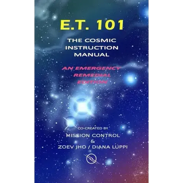 E.T. 101: The Cosmic Instruction Manual