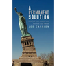 A Permanent Solution: Rescue Our Liberties; Regain Our Pride
