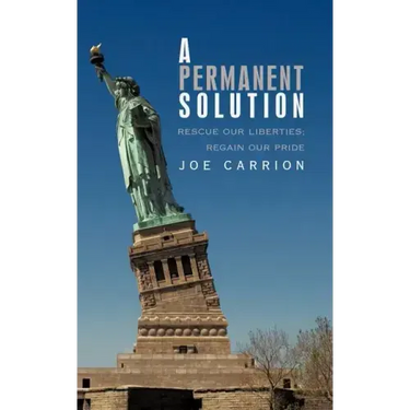 A Permanent Solution: Rescue Our Liberties; Regain Our Pride