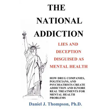 The National Addiction: Lies and Deception Disguised as Mental Health