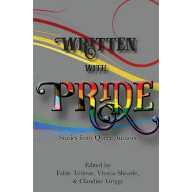 Written With Pride: Stories from Queer Authors