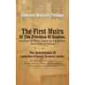 The First Muirs Of The Province Of Quebec, Including Two Millers, James and William Muir, Their Origins In Scotland: The Descendants Of James Muir Of