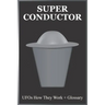 Super Conductor: UFOs How They Work