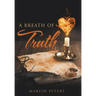 A Breath of Truth