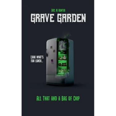 Grave Garden: All That and a Bag of Chip