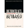 Democracy Betrayed: The Wilmington Race Riot of 1898 and Its Legacy