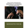 The Court Reporter's Reference of Commonly Used Words and Phrases: (Second Edition)