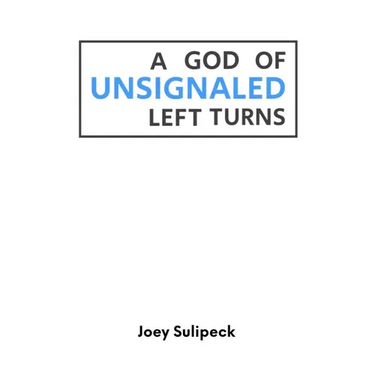 A God of Unsignaled Left Turns