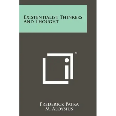Existentialist Thinkers and Thought