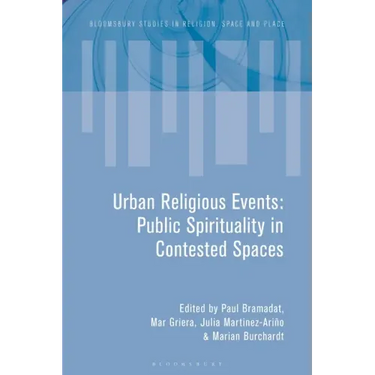Urban Religious Events: Public Spirituality in Contested Spaces