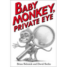 Baby Monkey, Private Eye