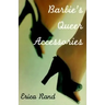 Barbie's Queer Accessories