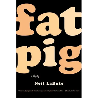 Fat Pig: A Play